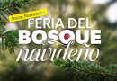 ¡Llega la Feria del Bosque Navideño 2025! Más de 100 productos locales te esperan