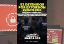 Estrategia “Cancela la Extorsión” logra la detención de 52 personas en 2026